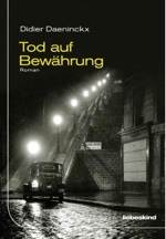 Daeninckx: Tod auf Bewährung